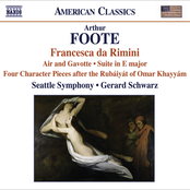 Foote, A.: Francesca Da Rimini / 4 Character Pieces After the Rubaiyat of Omar Khayyam / Suite / Serenade (Excerpts)