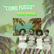 Reyna Tropical: Como Fuego