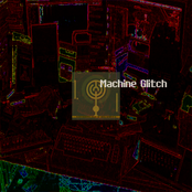 Machine Glitch