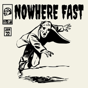 Nowhere Fast: Nowhere Fast