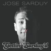 Jose Sarduy: Gettin Sarduy'd