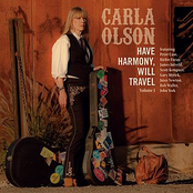 Carla Olson: Have Harmony, Will Travel Volume 1