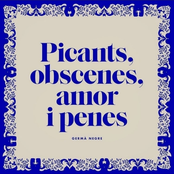 Picants, obscenes, amor i penes