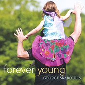 Forever Young by George Skaroulis