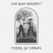 Car Seat Headrest: Teens Of Denial