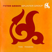 Time Keeps Slipping Away by Peter Green Splinter Group