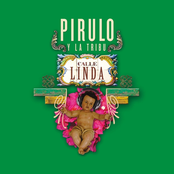 Pirulo y la Tribu: Calle Linda