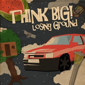 Losing Ground by Think Big!