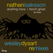 Nathan Isaksson - Anything More / French Ghost - Wesley Dysart remixes