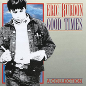 Eric Burdon: Good Times - A Collection