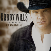 Bobby Wills: If It Was That Easy