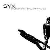 SYX: A Cold Breath of What It Takes