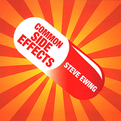 Steve Ewing: Common Side Effects