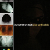 The Common Man / Plague Thy Child