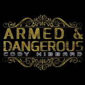 Cody Hibbard: Armed & Dangerous