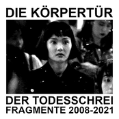 Der Todesschrei / Fragmente 2008-2021