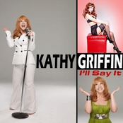 Kathy Griffin: I'll Say It