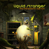 Liquid Stranger: The Intergalactic Slapstick