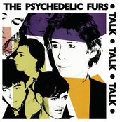 The Psychedelic Furs - Talk Talk Talk Artwork