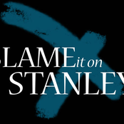 blame it on stanley