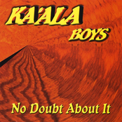 No Doubt About It by Ka'ala Boys