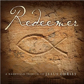 Nashville Tribute Band: Redeemer: A Nashville Tribute to Jesus Christ