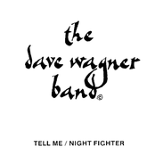 Tell Me / Night Fighter
