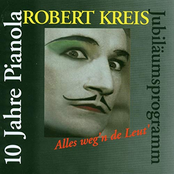 Robert Kreis – Alles Weg'N de Leut