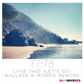 Love Said (Let's Go) [Wallace & Morris 'North Street' Vocal Rework]