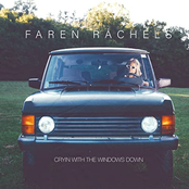 Faren Rachels: Cryin with the Windows Down