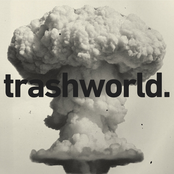 Trashworld.