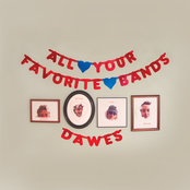 Dawes: All Your Favorite Bands