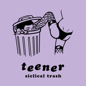 Teener: Siclical Trash