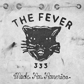 The Fever 333: Made An America