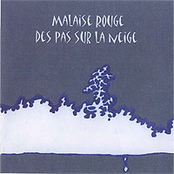 Des Pas Sur La Neige by Malaise Rouge