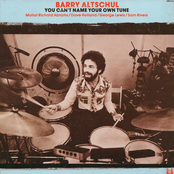 Barry Altschul: You Can't Name Your Own Tune