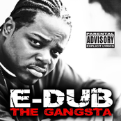 e-dub the gangsta