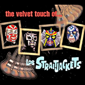 Los Straitjackets: The Velvet Touch Of Los Straitjackets