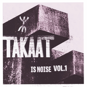 TAKAAT: Is Noise, Vol. 1