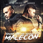 Jacob Forever: Hasta Que Se Seque el Malecón