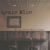 Lexie Blue: Break These Walls Down