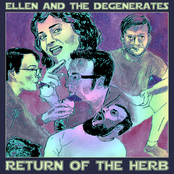 Ellen And The Degenerates: Return of the Herb