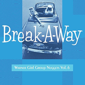 Break-A-Way: Warner Girl Group Nuggets Vol. 6