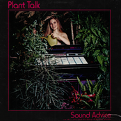 plant talk/sound advice