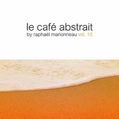 Le Cafe Abstrait Vol. 10 by Raphaël Marionneau
