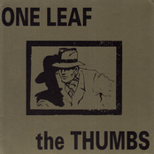 One Leaf / The Thumbs split