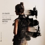 Amandine Beyer: Bach: Sonates & Partitas, BWV 1001-1006