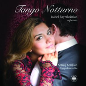 Isabel Bayrakdarian: Tango Notturno