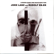 Liederliches Und Nichtiges Von Joke Lanz Und Rudolf Eb.er