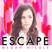 Megan Nicole: Escape
